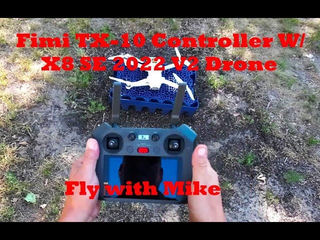 Fimi TX 10 Controller 1st Look W  X8 SE 2022 V2, Fly with Mike