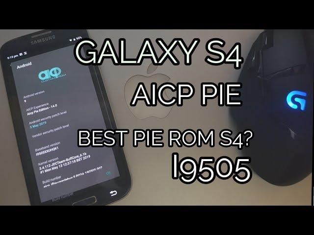 GALAXY S4 AICP PIE 9.0 17 MAY | HANDS DOWN THE BEST ROM | I COULDN'T FIND BUG | STEP BY STEP