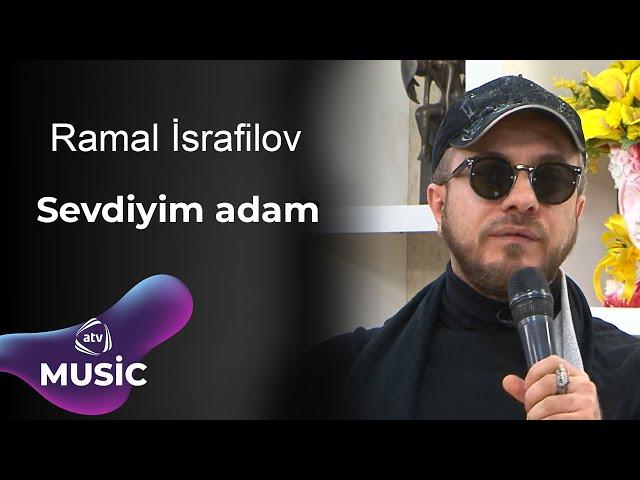 Ramal İsrafilov - Sevdiyim adam