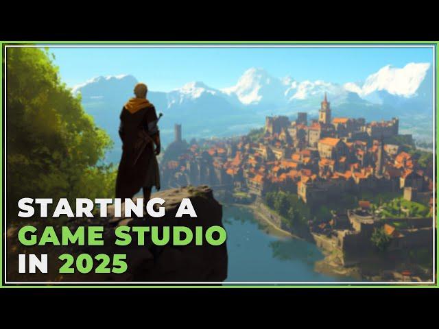 How I would start a game studio in 2025