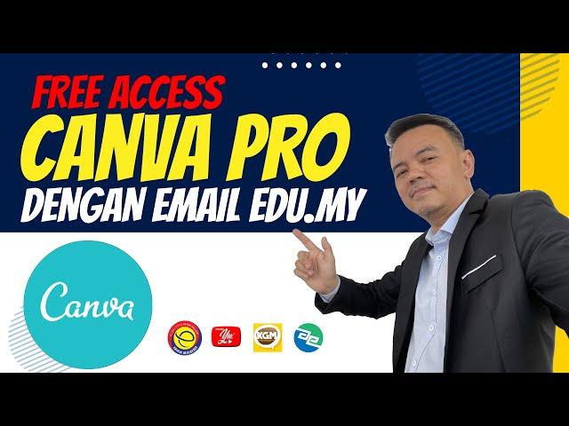 FREE ACCESS CANVA PRO DENGAN EMAIL EDU.MY