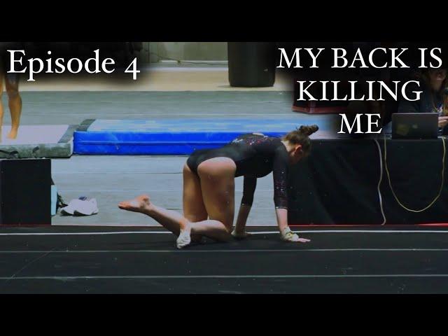 MY BACK IS KILLING ME | Episode 4 | My Last Gymnastics Season | Whitney Bjerken