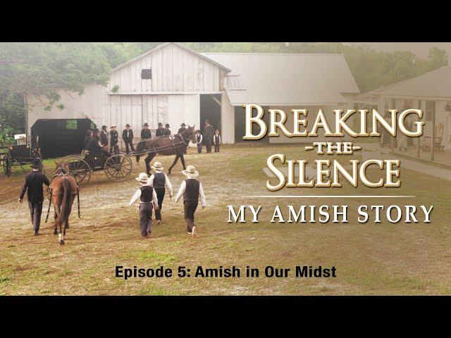 Breaking the Silence V | Amish in Our Midst | Lester Graber | Ora Jay & Irene Eash