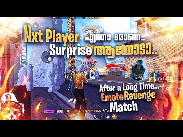 Nxt Player - എന്താ മോനെ Surprise അയോടാ..Soul Pc •After a Long Time Emote RevengeCs Gm Free Fire