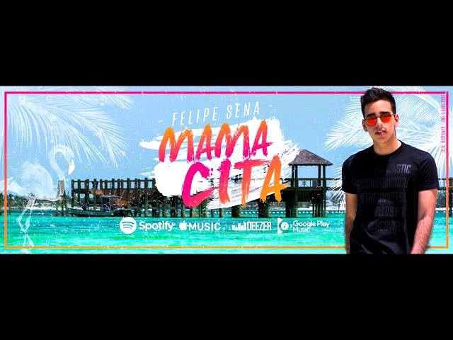 Felipe Sena - Mamacita (Áudio Oficial)