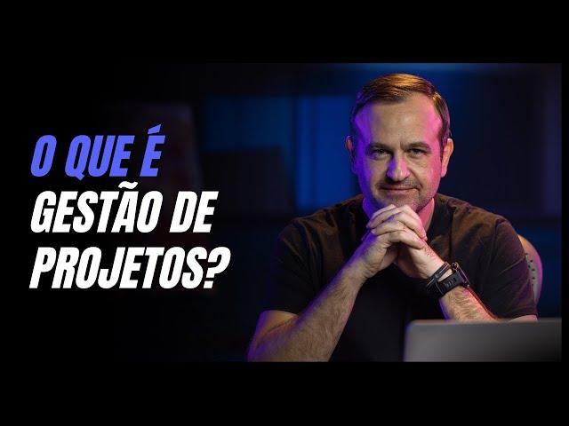 O que é gestão de projetos?