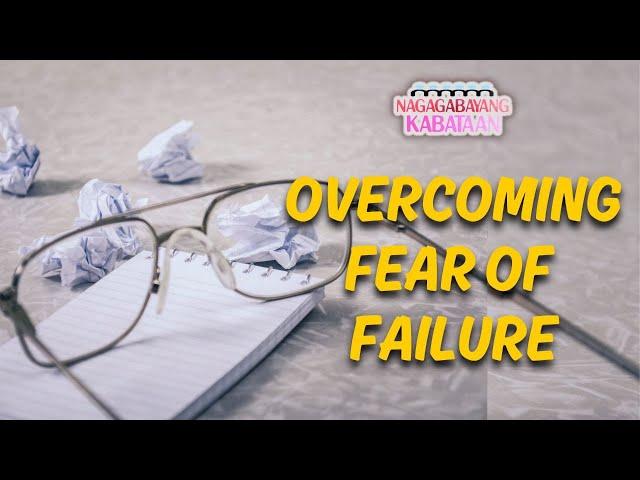 Overcoming Fear of Failure | Nagagabayang Kabataan | January 11, 2025