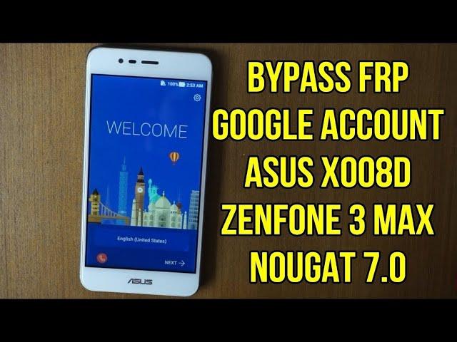 ‏Asus X008DA Fix YouTube Update Google Account/FRP Bypass 2022|Android 7.0 ‏asus zenfone 3 Max|