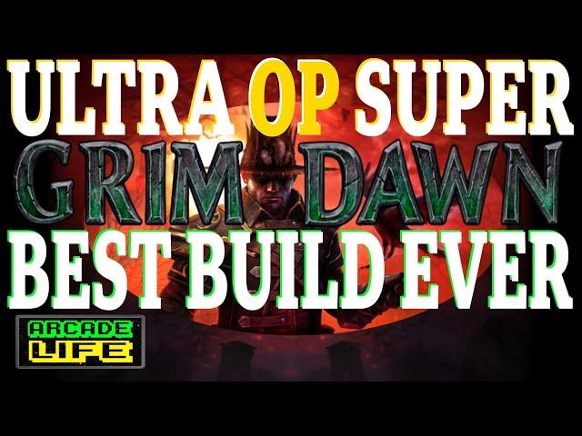 Grim Dawn - The BEST BUILD you will never use - 2022 - v1.1.9.5