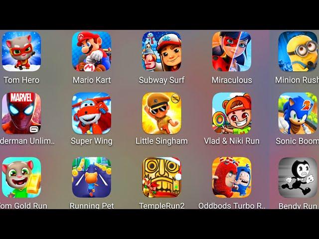 Tom Gold Run,Sonic Boom,Mario Kart,Spider-Man Unlimited,Oddbods Turbo,Vlad & Niki Run,Subway Surf