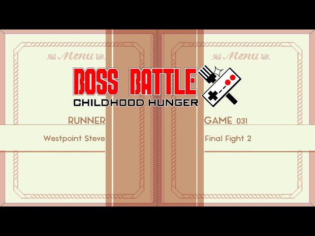 Boss Battle: Childhood Hunger 2024 - (031-2) Final Fight 2 - Westpoint Steve