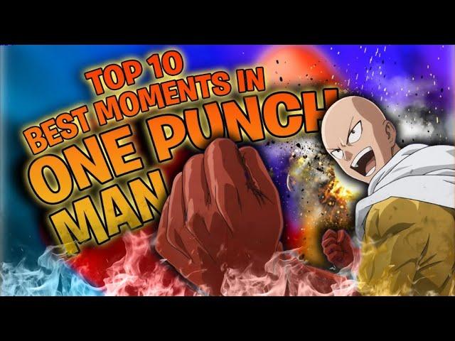 Top 10 Moments That Defined One Punch Man