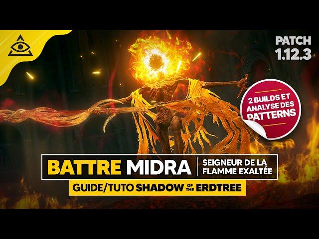 GUIDE-TUTO SHADOW of the ERDTREE : Battre MIDRA Seigneur de la Flamme Exaltée facilement !