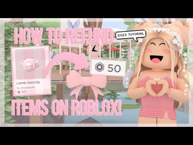 WANT YOUR ROBUX BACK? HOW TO GET ITEM REFUND! TUTORIAL