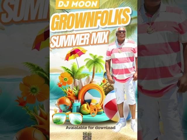 DJ MOON GROWNFOLKS SUMMER MIX