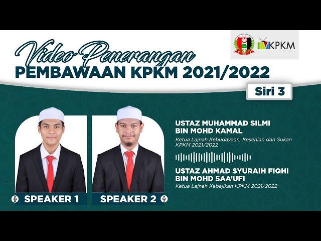 [VIDEO PENERANGAN | PEMBAWAAN KPKM 2021/2022 SIRI 3]