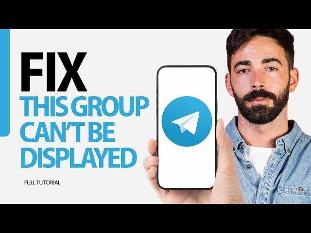 How To Fix This Group Can't Be Displayed On Telegram App 2025