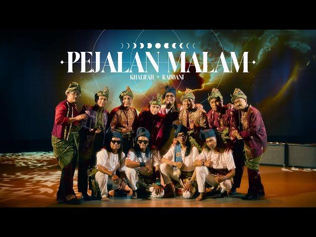 Khalifah X Rabbani - Pejalan Malam (Official Music Video)