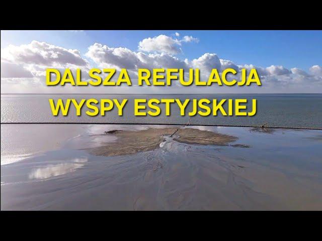 DALSZA REFULACJA WYSPY ESTYJSKIEJ