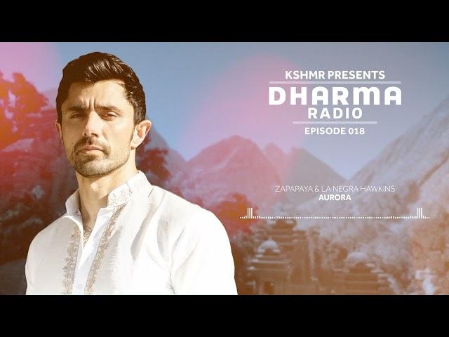 KSHMR's Dharma Radio Episode 18 | Best Mainstage and Ethnic House Mix | #DharmaRadio