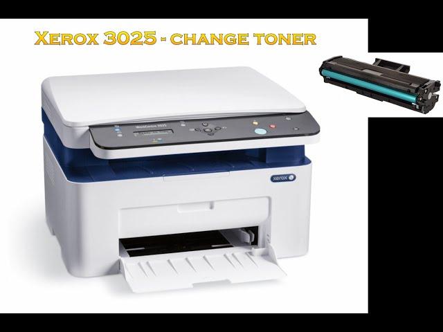 Xerox 3025 change toner