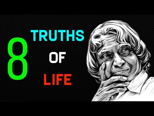 8 Truths Of Life | APJ Abdul Kalam Quotes | Life Quotes