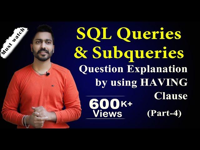 Lec-62: SQL Queries and Subqueries (part-4) | Having clause | Database Management System