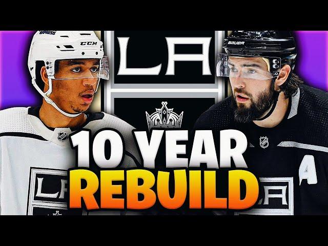 10 Year Rebuild Of The LA Kings