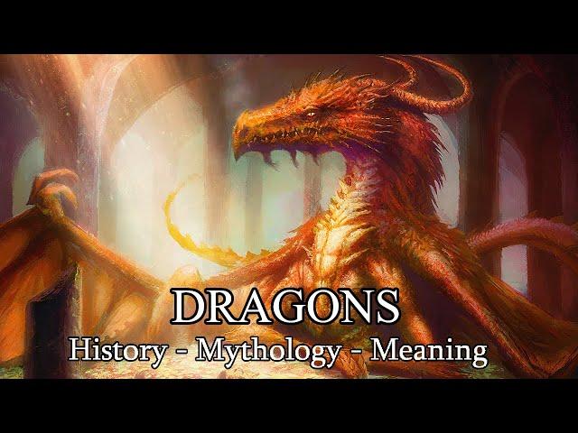 DRAGONS: History, Mythology, Meaning