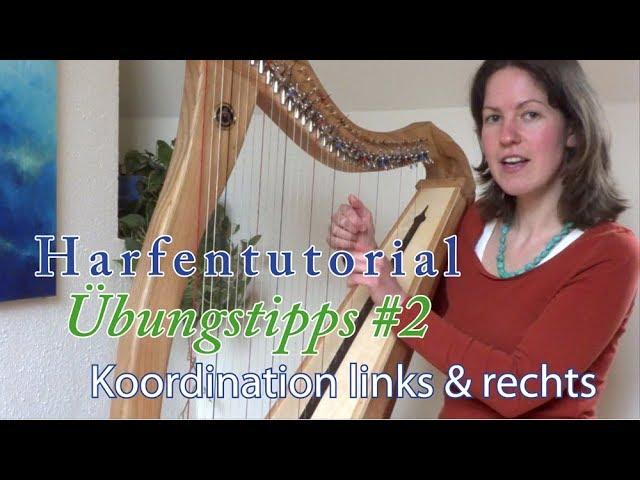 Harfentutorial Übungstipps #2: Koordination linker und rechter Hand