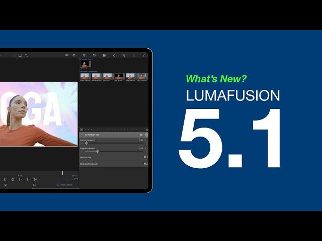 AI Person Key and More! NEW LumaFusion Features Available Now!