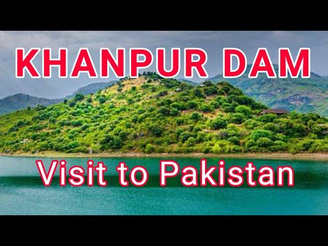 KHANPUR DAM | Visit to Pakistan @dd.business.p