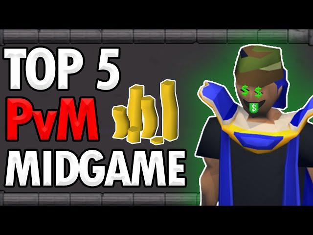 Top 5 PvM MONEY MAKERS in the MIDGAME | Old School Runescape