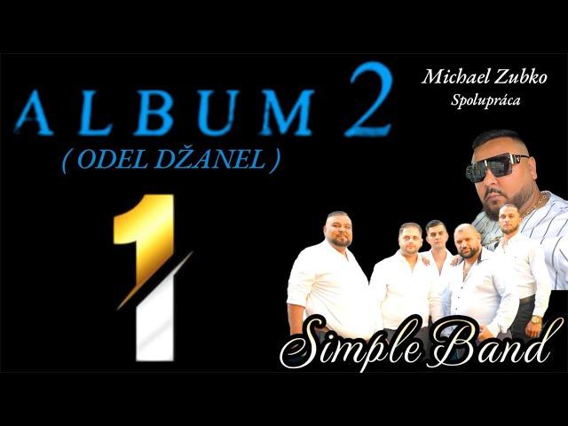 ️ Simple Band & Michael Zubko️Odel Džanel OFFICIAL (Album 2 ) Skladba č1