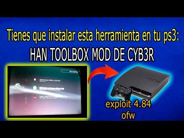 PS3 | instalar han toolbox de cyb3r en 4.84 | contiene múltiples herramientas han