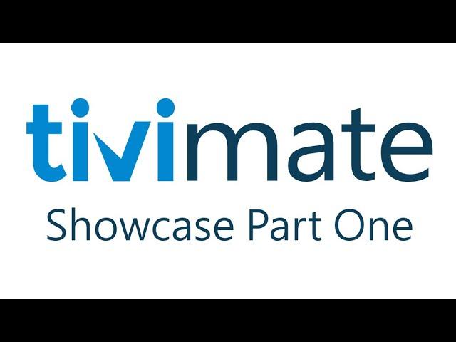 How to Use TiviMate - Features & Functions Showcase (Part One)