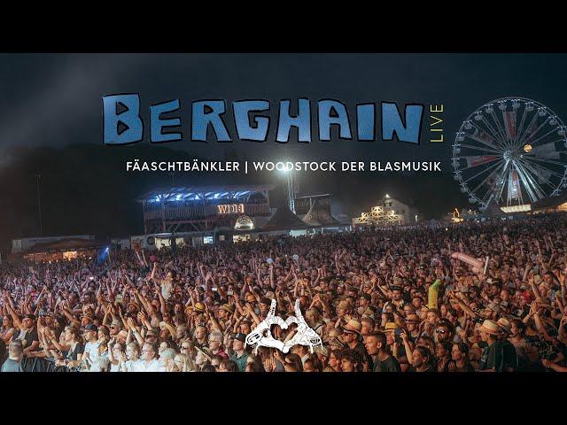 Fäaschtbänkler - Berghain / Live am Woodstock 23