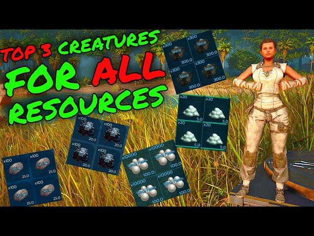 TOP 3 Creatures For EVERY RESOURCE in Ark Survival Ascended!!!