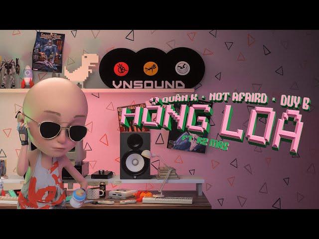 QUÂN K x NOT AFRAID x DUY B - HỎNG LOA FT. RZ MAS | OFFICIAL LYRIC VIDEO