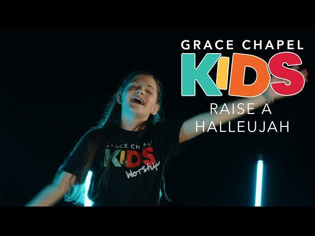 Raise A Hallelujah by Bethel Music performed by Grace Chapel Kids