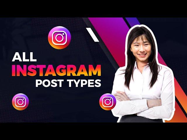 All Instagram Post Types & How To Create Them