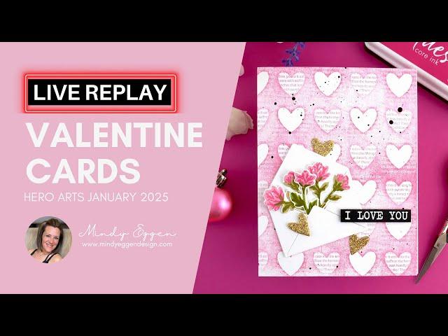 Creating A Valentine Card With January 2025 Hero Arts Studio (Friday Replay)