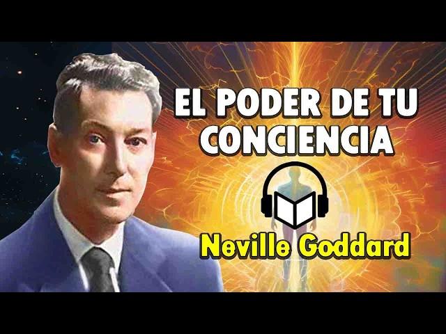 El Poder de la Conciencia - Neville Goddard | AUDIOLIBRO COMPLETO