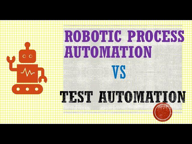 Differentiate between Robotic Process Automation and Test Automation | UiPath Interview Questions