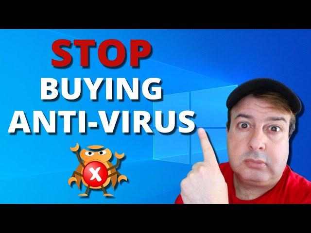 Don't buy an anti-virus - do THIS instead!