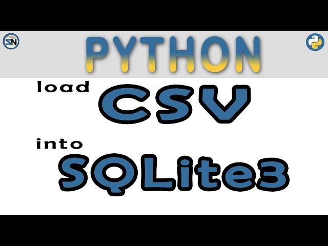 Step-by-step to load a CSV file into SQLite3 using Python.