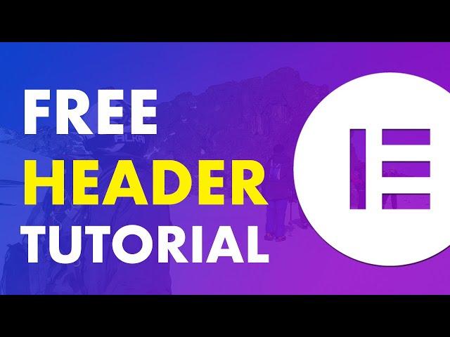 Free Sticky Transparent Elementor Header Tutorial (Elementor Header Footer Builder)