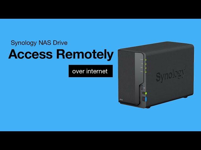 Synology NAS drive remote access via internet