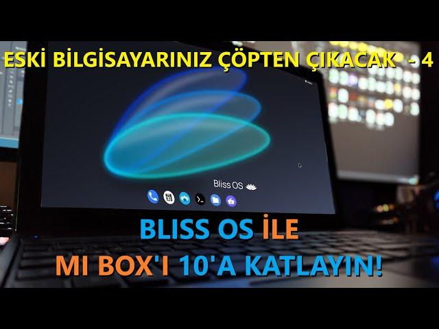 ESKİ BİLGİSAYARINIZ ÇÖPTEN ÇIKACAK 4  İNAT YÜKLENEBİLEN İŞLETİM SİSTEMİ - BLISS OS 