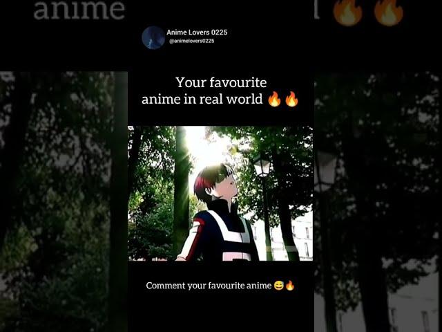 Your favourite anime in real world  || #anime #shorts#onepiece #animelover0225